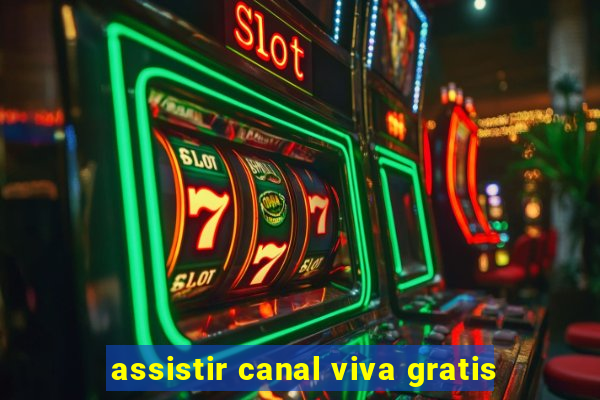 assistir canal viva gratis